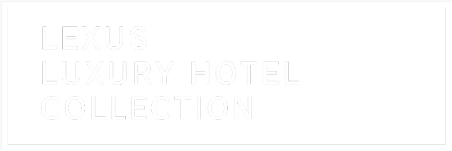 LEXUS LUXURY HOTEL COLLECTION